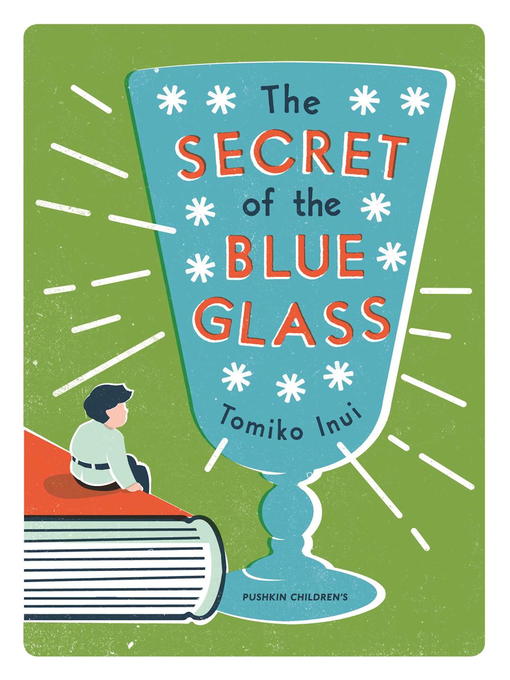 Title details for The Secret of the Blue Glass by Tomiko Inui - Available